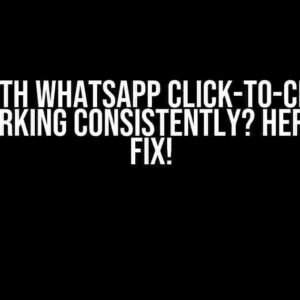 Issue with WhatsApp Click-to-Chat Link Not Working Consistently? Here’s the Fix!