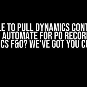 Not able to pull dynamics contents in Power Automate for PO record from Dynamics F&O? We’ve got you covered!